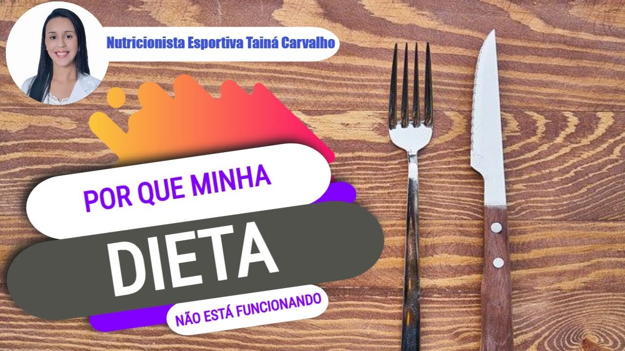 Vídeo: 7 motivos porque sua dieta não funciona